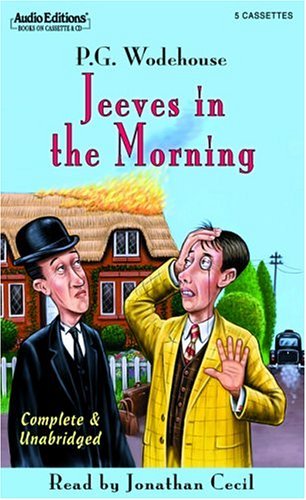 Jeeves in the Morning - by P.G. Wodehouse