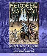 Jonathan Stroud - Heroes of the Valley